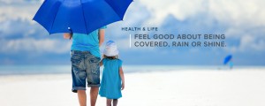 Health & Life | Feel good about being covered, rain or shine.